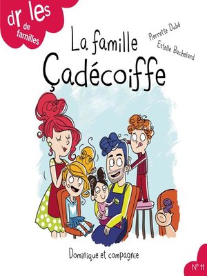 cover image of La famille Çadécoiffe--Niveau de lecture 3